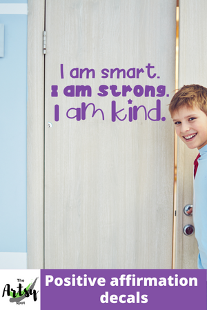 I am Smart, I am Strong, I am Kind decal, Positive affirmations Classroom door Vinyl Wall Decal, Back to school decorations