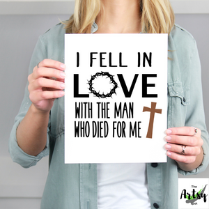  I fell in love with the man who died for me, Easter Wall Art Print