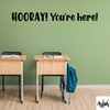  Hooray! You're Here! Classroom door Decal, School door decal, Classroom wall Decal, school library decal, classroom welcome decal 