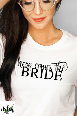 Here comes the bride shirt, Bachelorette Party Shirt