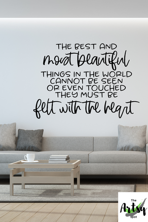 Helen Keller quote decal, The most beautiful things in the world cannot be seen or even touched they must be felt with the heart decal, living room decal, office decal, library decal