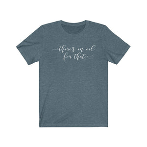 There's an oil for that, shirt with essential oils quote, Essential Oils shirt, The Artsy Spot