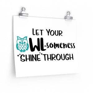 Let your OWLsomeness shine through poster, Owl theme decor, Owl classroom decor, Origami owl office decor