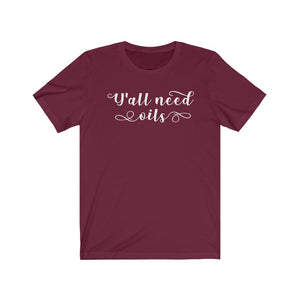 Y'all Need Oils Shirt, Essential Oils shirt, funny  essential oils gift