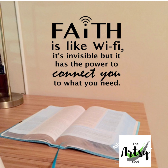 Faith is Like Wi-Fi It's Invisible But ...