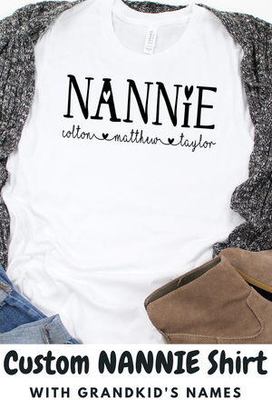 Nannie shirt with grandkids names, Custom Nannie shirt, Gift for Nannie, Personalized Nannie shirt, shirt for new Grandma shirt