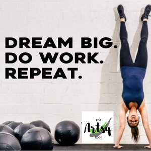 Dream Big Do Work Repeat - home gym decor - home gym wall decal - The Artsy Spot