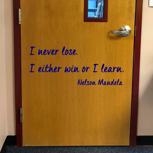 I never lose, I either win or I learn Nelson Mandela decal, School wall decal, classroom decal, back to school decorations
