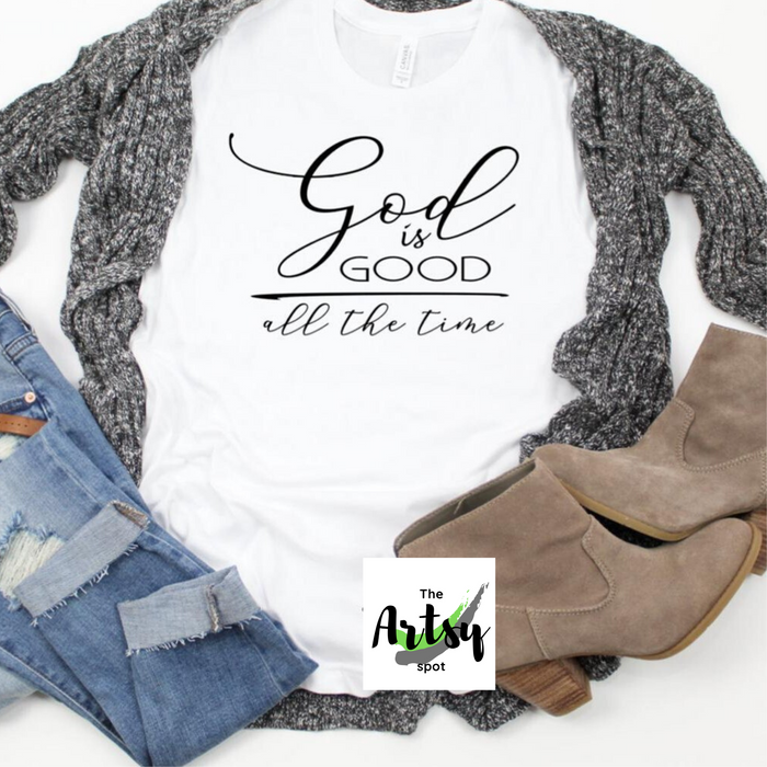 God is Good All the Time Shirt