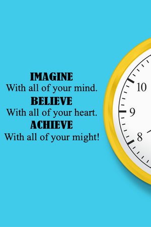 Imagine with all of your mind Believe with all of your heart Achieve with all of your might decal