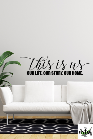 This is Us Our life Our story Our Home wall decal, Living room decal, Family room decal, trendy decal, modern farmhouse decor