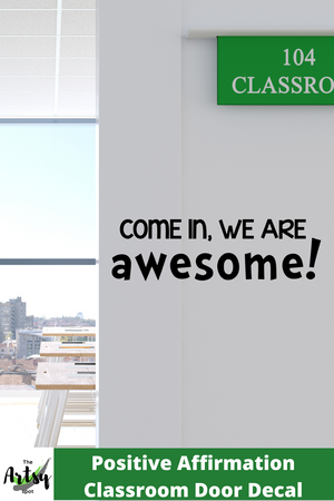 Come in we are awesome decal, Welcome decal, Classroom decor