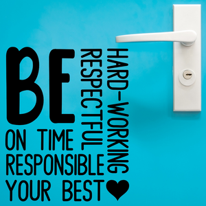 Be respectful be responsible be on time be hard-working be your best decal, School decor