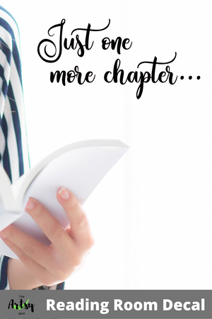 Just one more chapter decal, Reading classroom decor, reading lover decal  
