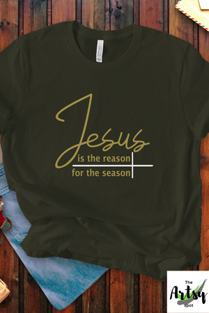 Jesus is the reason for the season shirt, Jesus shirt, Christmas shirt, Faith based apparel, Christmas gift for a Christian friend