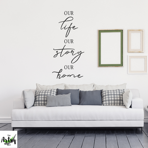 Our life Our story Our Home wall decal, Living room decal, Family room decal, bedroom decal, farmhouse decor wall decal