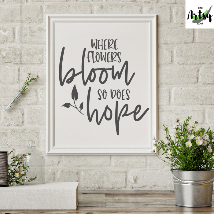Where flowers bloom there is hope, Poster