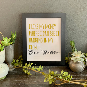 Carrie Bradshaw quote framed picture, closet wall decor