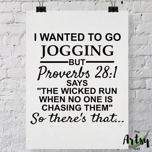 I wanted to go jogging but Proverbs 28:1 says the wicked run when no one is chasing them so there's that... poster, Funny gym poster, Gym quote wall art, Exercise picture, Home Gym decor poster, Funny running quote