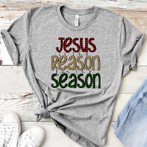 Jesus is the reason for the season shirt, Christmas t-shirt, faith-based apparel