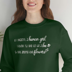 If I wasn't a human girl I think I'd like to be a bee and live among the flowers sweatshirt, Anne of Green Gables sweatshirt