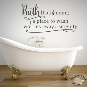 Bathroom Wall decal, Bath: noun; a place to wash worries away, Bathtub Decal Sticker, Bathroom quote, Bathroom sign decal