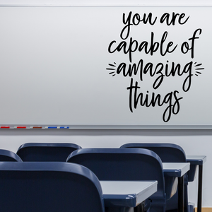 You Are capable of amazing things, Classroom door decal,