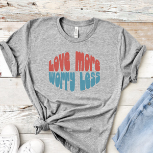 Love More Worry Less shirt, Groovy shirt, Hippie t-shirt