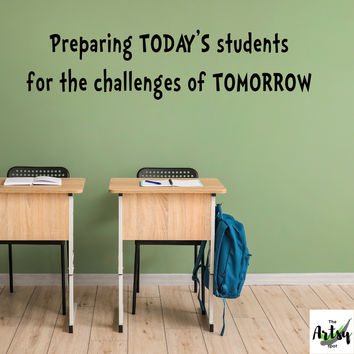 Preparing Today's students for the challenges of tomorrow decal