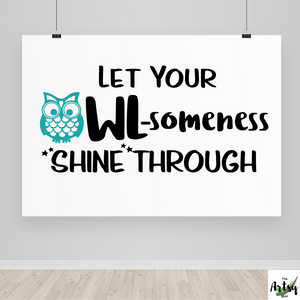 Let your OWLsomeness shine through poster, Owl theme decor, Owl classroom decor, owl quote wall art print, owl wall art
