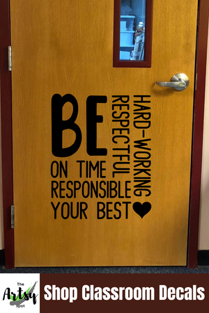 Be respectful be responsible be on time be hard-working be your best decal, classroom door decoration