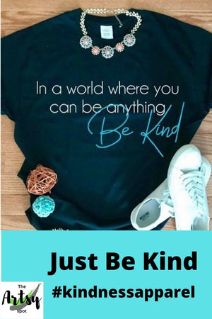 In a world where you can be anything be Kind, Shirt, Kindness t-shirt, Kindness apparel