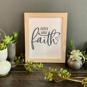 Gotta Have Faith, FRAMED Picture - The Artsy Spot