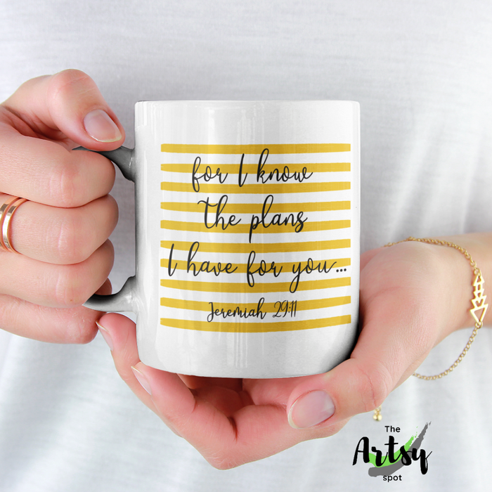 For I know the plans I have for you...Jeremiah 29:11 coffee mug