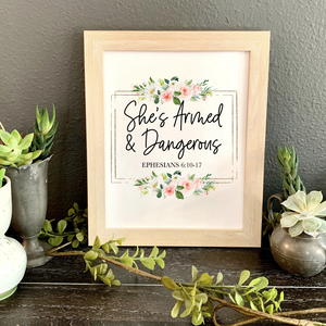 She's armed and dangerous Ephesians 6: 10-17 picture with watercolor flowers, Armor of God scripture, FRAMED faith print