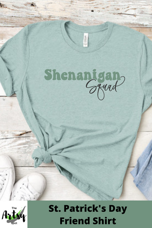 Shenanigan Squad shirt, Friend's shirt for St. Patrick's Day, Saint Patty's Day friend shirt