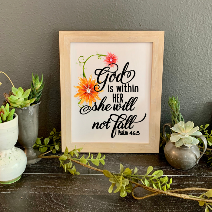 God is Within Her She Will Not Fall Psalm 46:5 FRAMED Print