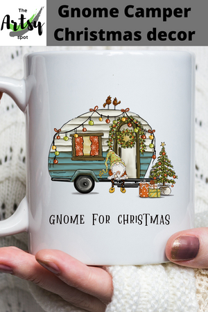 Gnome for Christmas, camper mug, Camper decor, gnome camper decorations