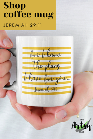 For I know the plans I have for you Coffee mug Jeremiah 29:11 coffee mug, Christian gift for a senior, Christian graduation gift, Christian coffee mug