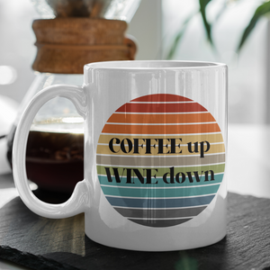Coffee Up Wine Down coffee mug, funny coffee mug, Gift for coffee lover, coffee and wine mug