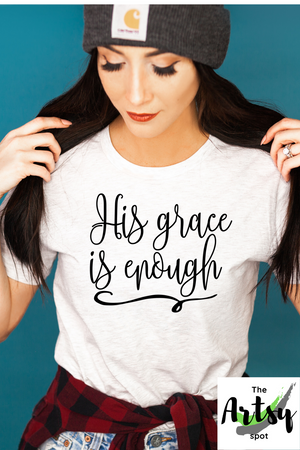 His Grace is Enough Shirt, Pinterest image