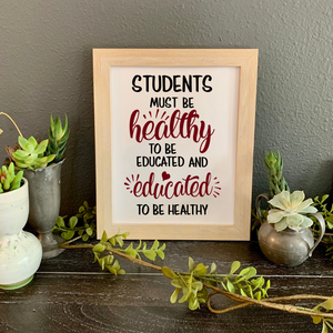 Students Must be Healthy picture, School nurse desk decor