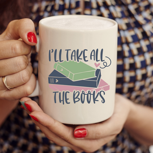 I'll take all the books coffee mug, Reader gift Coffee Cup, Book lover coffee mug, Book lover gift, librarian mug, Book club mug
