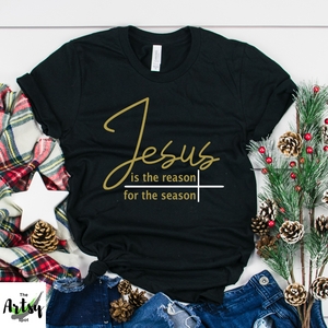 Jesus is the reason for the season shirt, Jesus shirt, Christmas shirt, Faith based apparel, Holiday shirt