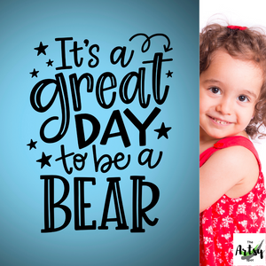 It's a great day to be a bear decal, Bear mascot decor, Bear mascot decal, Classroom door Decal, School door decal, preschool bear theme