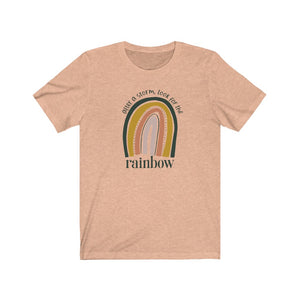 After a storm, look for the rainbow shirt, neutral rainbow shirt, unixex shirt with rainbow, shirt with rainbow quote