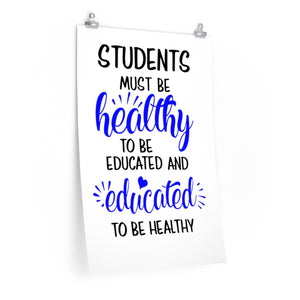 Students must be healthy to be educated poster, School nurse appreciation gift