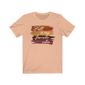 Fall is my favorite color shirt, I love fall shirt, cute fall shirt, adorable fall t-shirt, apparel for fall