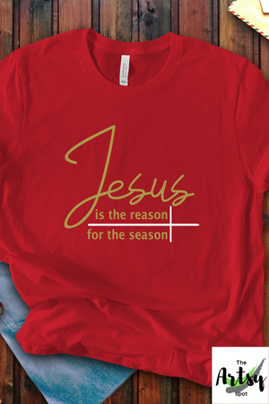 Jesus is the reason for the season shirt, Jesus shirt, Christmas shirt, Faith based apparel, Christmas church shirt
