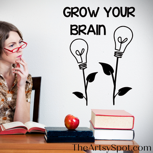 Grow your brain wall decal, Brain quote, Brain saying, School decor